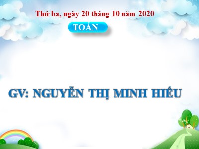 Bài giảng Toán Lớp 4 - Bài 32: Biểu thức có chứa hai chữ - Năm học 2020-2021 - Nguyễn Thị Minh Hiếu
