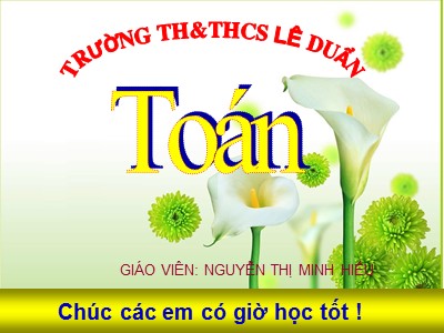 Bài giảng Toán Lớp 4 - Bài 36: Luyện tập trang 46 - Năm học 2020-2021 - Nguyễn Thị Minh Hiếu