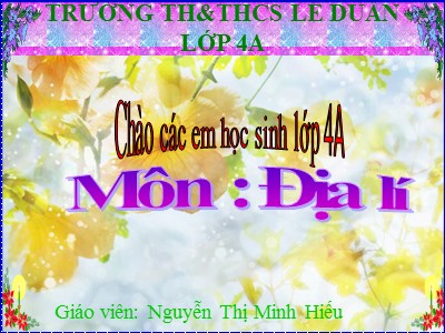 Bài giảng Địa lí Lớp 4 - Bài 18: Người dân ở đồng bằng Nam Bộ - Nguyễn Thị Minh Hiếu