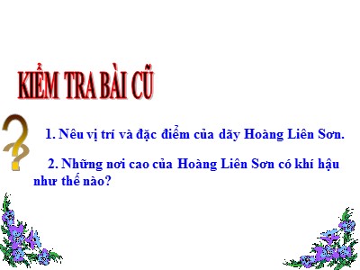 Bài giảng Địa lí Lớp 4 - Bài 2: Một số dân tộc ở Hoàng Liên Sơn - Nguyễn Hồng Hạnh