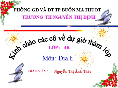 Bài giảng Địa lí Lớp 4 - Bài 9: Thành phố Đà Lạt - Năm học 2014-2015 - Nguyễn Thị Ánh Thảo