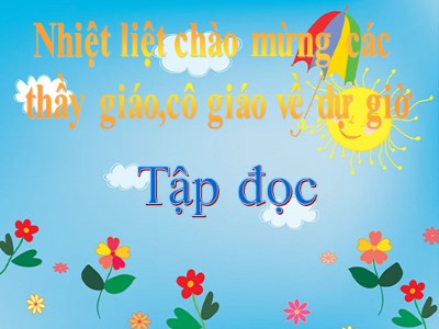 Bài giảng dự giờ Tập đọc Khối 4 - Tuần 16: Kéo co