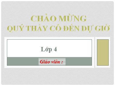 Bài giảng dự giờ Tập đọc Khối 4 - Tuần 9: Điều ước của vua Mi-đát - Năm học 2020-2021