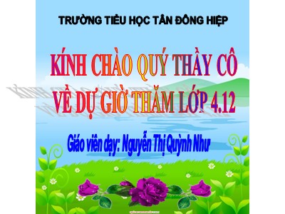 Bài giảng Luyện từ và câu Lớp 4 - Tuần 7: Cách viết tên người, tên địa lí Việt Nam - Năm học 2020-2021 - Nguyễn Thị Quỳnh Như