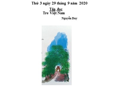 Bài giảng môn Tập đọc Khối 4 - Tuần 4: Tre Việt Nam (Nguyễn Duy) - Năm học 2020-2021