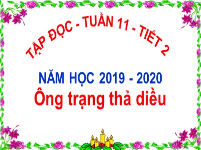 Bài giảng Tập đọc Lớp 4 - Tuần 11: Có chí thì nên - Năm học 2019-2020