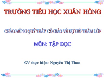 Bài giảng Tập đọc Lớp 4 - Tuần 12: Vẽ trứng - Năm học 2020-2021 - Nguyễn Thị Thao