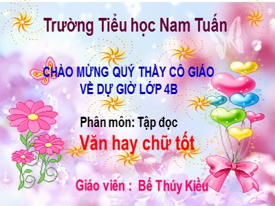 Bài giảng Tập đọc Lớp 4 - Tuần 13: Văn hay chữ tốt - Bế Thúy Kiều