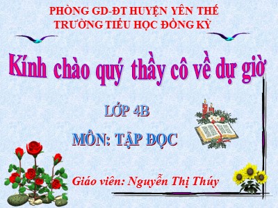 Bài giảng Tập đọc Lớp 4 - Tuần 13: Văn hay chữ tốt - Năm học 2020-2021 - Nguyễn Thị Thúy