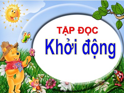 Bài giảng Tập đọc Lớp 4 - Tuần 14: Chú đất nung (Nguyễn Kiên)