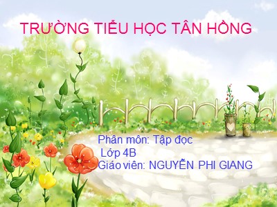 Bài giảng Tập đọc Lớp 4 - Tuần 22: Sầu riêng - Nguyễn Phi Giang