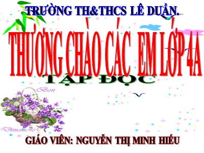 Bài giảng Tập đọc Lớp 4 - Tuần 3: Người ăn xin - Năm học 2020-2021 - Nguyễn Thị Minh Hiếu