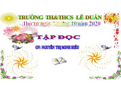 Bài giảng Tập đọc Lớp 4 - Tuần 5: Gà Trống và Cáo - Năm học 2020-2021 - Nguyễn Thị Minh Hiếu