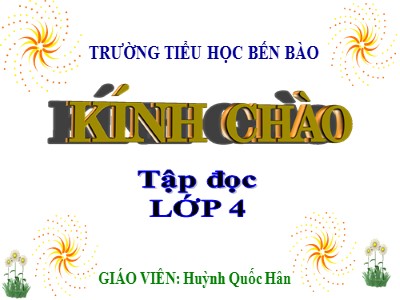 Bài giảng Tập đọc Lớp 4 - Tuần 6: Chị em tôi - Năm học 2020-2021 - Huỳnh Quốc Hân