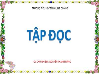 Bài giảng Tập đọc Lớp 4 - Tuần 6: Chị em tôi - Nguyễn Thành Năng