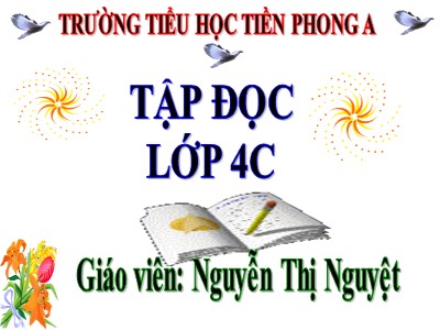 Bài giảng Tập đọc Lớp 4 - Tuần 7: Trung thu độc lập - Nguyễn Thị Nguyệt