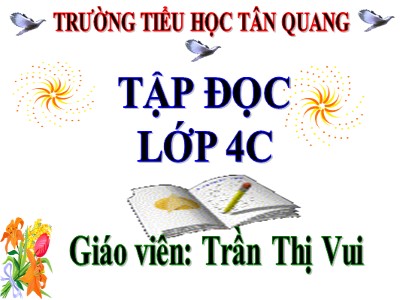 Bài giảng Tập đọc Lớp 4 - Tuần 7: Trung thu độc lập - Trần Thị Vui