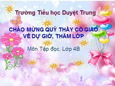 Bài giảng Tập đọc Lớp 4 - Tuần 8: Đôi giày ba ta màu xanh - Năm học 2020-2021 - Trường Tiểu học Duyệt Trung