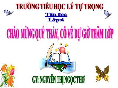 Bài giảng Tập đọc Lớp 4 - Tuần 8: Nếu chúng mình có phép lạ - Năm học 2020-2021 - Nguyễn Thị Ngọc Thơ