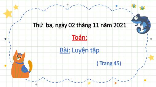 Bài giảng Toán học 4 - Bài: Luyện tập (Trang 45)