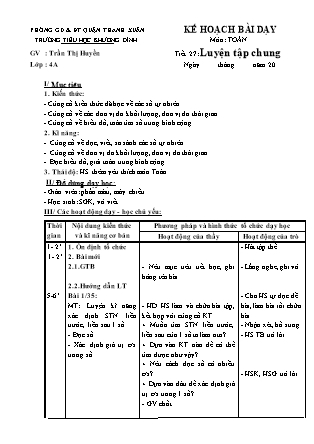 Kế hoạch bài dạy Toán 4 - Tuần 6, Tiết 27: Luyện tập chung - Trần Thị Huyền