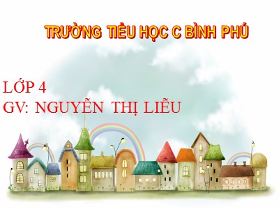 Bài giảng Chính tả Lớp 4 - Tuần 16: Nghe viết "Kéo co" - Nguyễn Thị Liễu