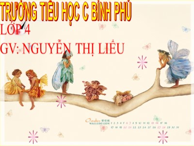Bài giảng Chính tả Lớp 4 - Tuần 20: Nghe viết "Cha đẻ của chiếc lốp xe đạp" - Nguyễn Thị Liễu