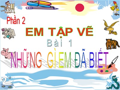 Bài giảng Tin học Lớp 4 - Chương 2: Em tập vẽ - Bài 1: Những gì em đã biết