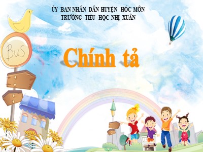 Bài giảng Chính tả Lớp 4 - Tuần 11: Nhớ viết Nếu chúng mình có phép lạ - Trường TH Nhị Xuân