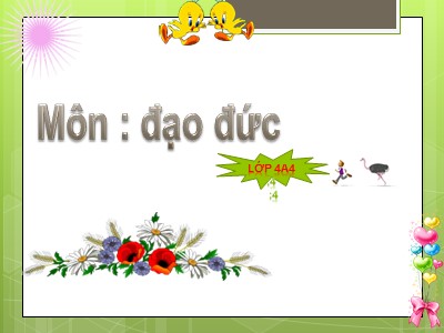 Bài giảng Đạo đức Lớp 4 - Bài 7: Biết ơn thầy giáo, cô giáo (Bản chuẩn kiến thức kĩ năng)