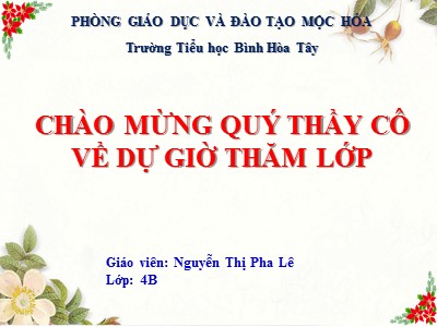 Bài giảng Đạo đức Lớp 4 - Bài 7: Biết ơn thầy giáo, cô giáo - Năm học 2021-2022 - Nguyễn Thị Pha Lê