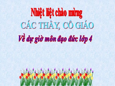 Bài giảng Đạo đức Lớp 4 - Bài 8: Yêu lao động (Tiết 1) (Bản chuẩn)