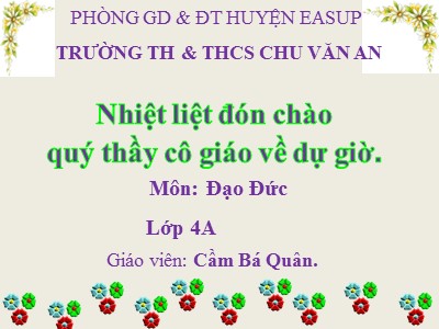 Bài giảng Đạo đức Lớp 4 - Bài 13: Tôn trọng luật giao thông (Tiết 1) - Cầm Bá Quân