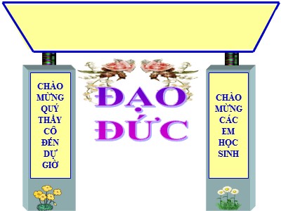 Bài giảng Đạo đức Lớp 4 - Bài 8: Yêu lao động (Tiết 1) (Bản hay nhất)