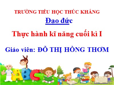 Bài giảng Đạo đức Lớp 4 - Bài: Nhớ ơn thầy, cô, theo gương Bác Hồ - Đỗ Thị Hồng Thơm