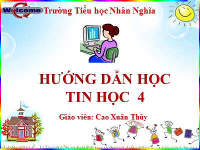 Bài giảng Tin học Lớp 4 - Chủ đề 1: Khám phá máy tính - Bài 3: Làm quen với tệp - Năm học 2021-2022 - Cao Xuân Thủy