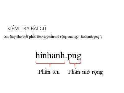 Bài giảng Tin học Lớp 4 - Chủ đề 1: Khám phá máy tính - Bài 4: Các thao tác với tệp (Bản đẹp)