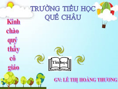 Bài giảng Tin học Lớp 4 - Chủ đề 2 - Bài 2: Xoay hình, viết chữ lên hình vẽ - Lê Thị Hoàng Thương