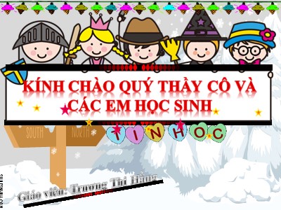 Bài giảng Tin học Lớp 4 - Chủ đề 2: Em tập vẽ - Bài 2: Chỉnh sửa hình, viết chữ lên hình - Năm học 2021-2022 - Trương Thị Hằng