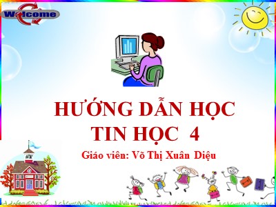 Bài giảng Tin học Lớp 4 - Chủ đề 2: Em tập vẽ - Bài 5: Thực hành tổng hợp - Năm học 2021-2022 - Võ Thị Xuân Diệu