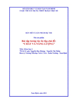 Bản mô tả sản phẩm dự thi môn Khoa học 4 - Tên sản phẩm: Bài tập tương tác ôn tập chủ đề: Chất và năng lượng - Nguyễn Huy Hoàng