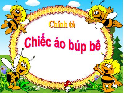 Bài giảng Chính tả Lớp 4 - Bài: Chiếc áo búp bê - Năm học 2022-2023 - Lê Thị Hồng Hạnh