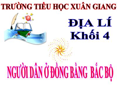 Bài giảng Địa lí Lớp 4 - Bài: Người dân ở đồng bằng Bắc Bộ - Năm học 2022-2023 - Lê Thị Hồng Hạnh