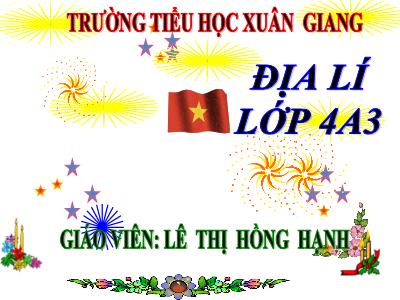 Bài giảng Địa lí Lớp 4 - Tuần 6, Bài 5: Tây Nguyên - Năm học 2022-2023 - Lê Thị Hồng Hạnh
