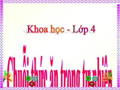 Bài giảng Khoa học Lớp 4 - Bài 66: Chuỗi thức ăn trong tự nhiên. - Năm học 2022-2023 - Lê Thị Hồng Hạnh