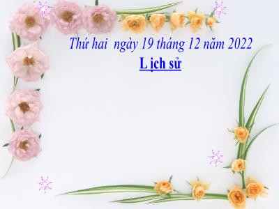 Bài giảng Lịch sử Lớp 4 - Bài 13: Nhà Trần và việc đắp đê - Năm học 2022-2023 - Lê Thị Hồng Hạnh