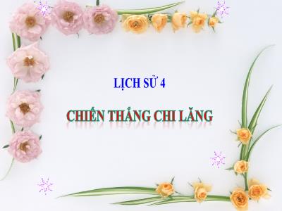 Bài giảng Lịch sử Lớp 4 - Bài: Chiến thắng Chi Lăng - Năm học 2022-2023 - Đặng Thị Xuân