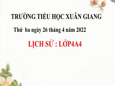 Bài giảng Lịch sử Lớp 4 - Bài: Kinh thành Huế - Năm học 2021-2022 - Thiều Thị Liên