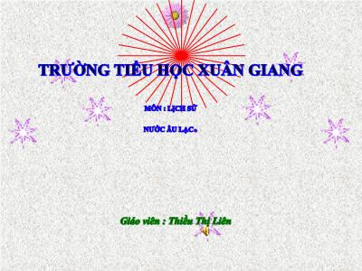 Bài giảng Lịch sử Lớp 4 - Bài: Nước Âu Lạc - Năm học 2021-2022 - Thiều Thị Liên