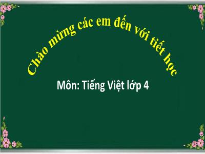 Bài giảng Tập đọc Lớp 4 - Tuần 1, Tiết 1, Bài: Dế Mèn bênh vực kẻ yếu (Tô Hoài) - Năm học 2021-2022 - Trần Thị Khánh Huyền